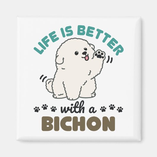 Het leven is beter met een Bichon Frise Dog Magneet (Voorkant)