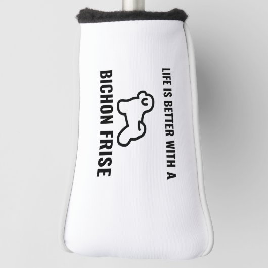 Het leven is beter met een bichon-opkomst golfheadcover (Draai 90)