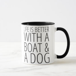 Het leven is beter met een boot en een hond Mok