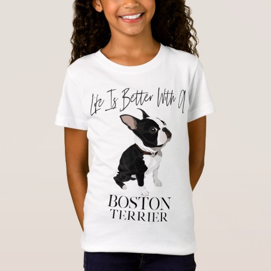 Het leven is beter met een Boston Terrier Dog Gift T-shirt (Voorkant)