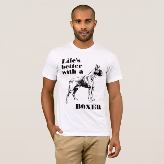 Het leven is beter met een Boxer Dog aangepaste of T-shirt (Voorkant volledig)
