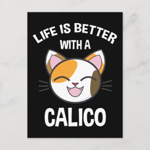 Het leven is beter met een calico briefkaart