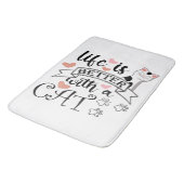 Het leven is beter met een Cat quote slogan Badmat (Gekanteld)