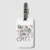Het leven is beter met een Cat quote slogan Bagagelabel (Voorkant (verticaal))