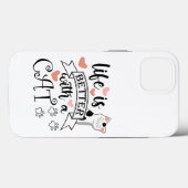 Het leven is beter met een Cat quote slogan Case-Mate iPhone Case (Achterkant (horizontaal))