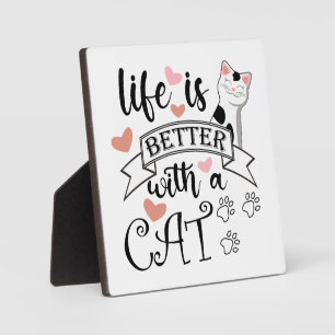 Het leven is beter met een Cat quote slogan Fotoplaat