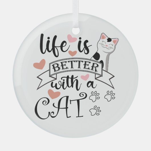 Het leven is beter met een Cat quote slogan Glas Ornament (Voorkant)