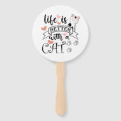 Het leven is beter met een Cat quote slogan Handwaaier (Achterkant)
