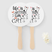 Het leven is beter met een Cat quote slogan Handwaaier (Voorkant en achterkant)