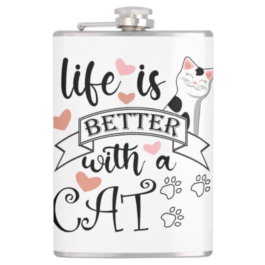 Het leven is beter met een Cat quote slogan Heupfles (Voorkant)