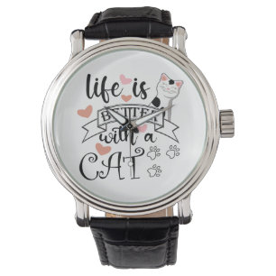 Het leven is beter met een Cat quote slogan Horloge
