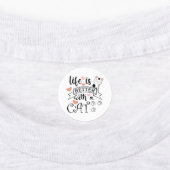 Het leven is beter met een Cat quote slogan Labels (Aangebracht)