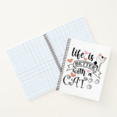 Het leven is beter met een Cat quote slogan Notitieboek (Binnen)