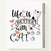 Het leven is beter met een Cat quote slogan Notitieboek (Achterkant)