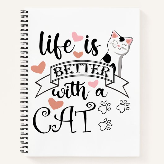 Het leven is beter met een Cat quote slogan Notitieboek (Voorkant)
