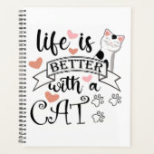 Het leven is beter met een Cat quote slogan Planner (Voorkant)