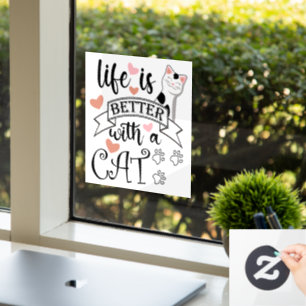Het leven is beter met een Cat quote slogan Raamsticker