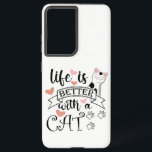 Het leven is beter met een Cat quote slogan Samsung Galaxy Hoesje<br><div class="desc">Grappig citaat Het leven is beter met een kat</div>