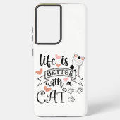 Het leven is beter met een Cat quote slogan Samsung Galaxy Hoesje