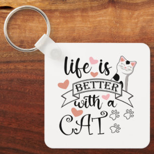Het leven is beter met een Cat quote slogan Sleutelhanger