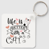 Het leven is beter met een Cat quote slogan Sleutelhanger (Achterkant)