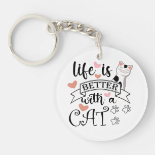 Het leven is beter met een Cat quote slogan Sleutelhanger
