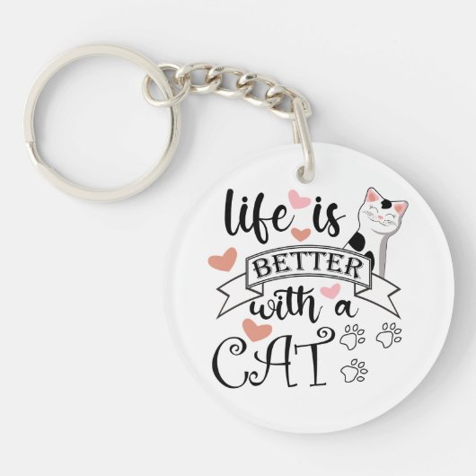 Het leven is beter met een Cat quote slogan Sleutelhanger (Voorkant)