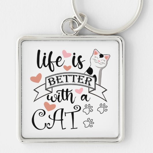 Het leven is beter met een Cat quote slogan Sleutelhanger (Voorkant)