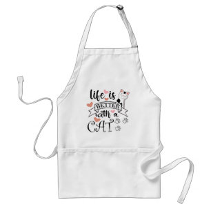 Het leven is beter met een Cat quote slogan Standaard Schort