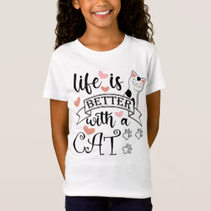 Het leven is beter met een Cat quote slogan T-shirt