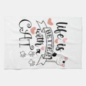 Het leven is beter met een Cat quote slogan Theedoek (Horizontaal)