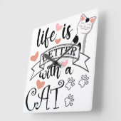 Het leven is beter met een Cat quote slogan Vierkante Klok (Hoek)