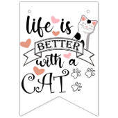 Het leven is beter met een Cat quote slogan Vlaggetjes (Eerste vlag)