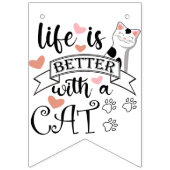 Het leven is beter met een Cat quote slogan Vlaggetjes (Derde vlag)