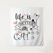 Het leven is beter met een Cat quote slogan Wandkleed (Voorkant)