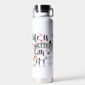 Het leven is beter met een Cat quote slogan Waterfles (Achterkant)
