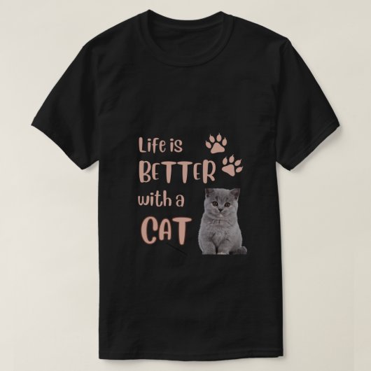 Het leven is beter met een Cat T-Shirt (Design voorkant)