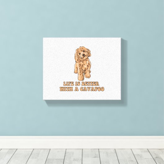 Het leven is beter met een Cavapoo - Grappige hond Canvas Afdruk (Insitu (Houten vloer))
