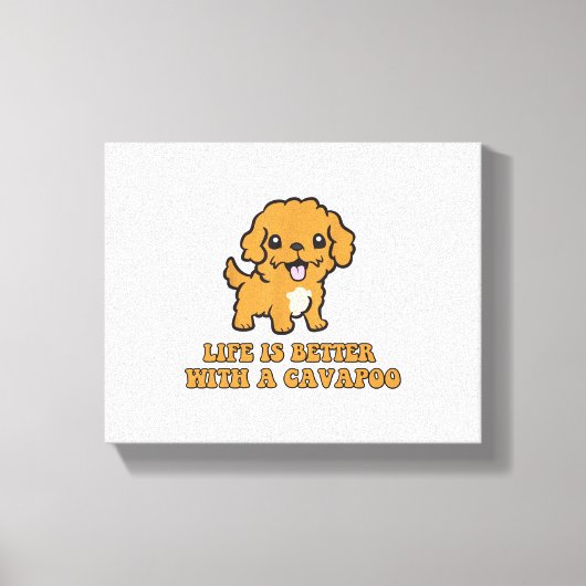 Het leven is beter met een Cavapoo - grappige hond Canvas Afdruk (Voorkant)