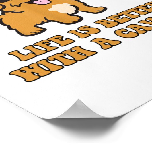Het leven is beter met een Cavapoo - grappige hond Poster (Hoek)