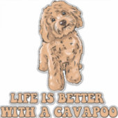 Het leven is beter met een Cavapoo - Grappige hond Sticker (Voorkant)