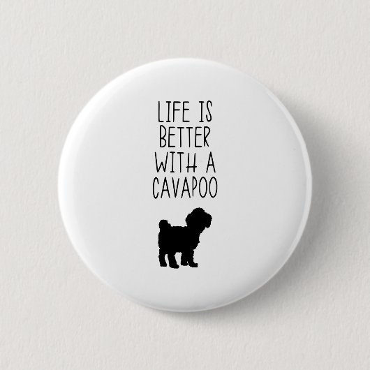 Het leven is beter met een Cavapoo Ronde Button 5,7 Cm (Voorkant)