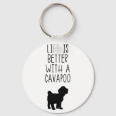 Het leven is beter met een Cavapoo Sleutelhanger (Voorkant)