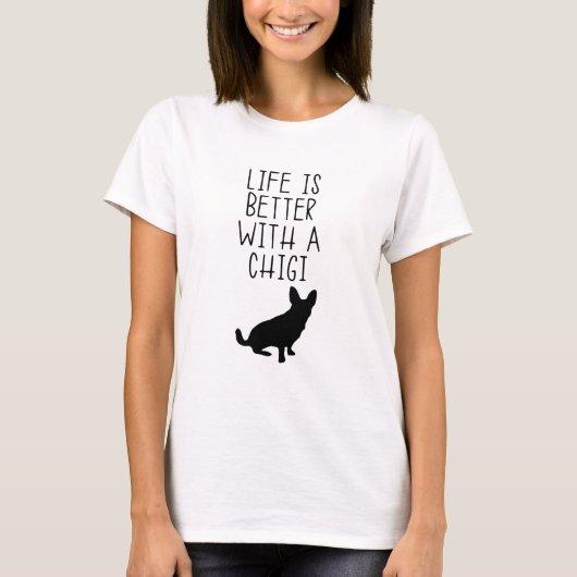 Het leven is beter met een chigi t-shirt (Voorkant)