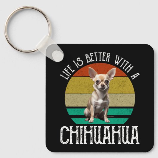 Het leven is beter met een Chihuahua Sleutelhanger (Voorkant)