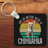 Het leven is beter met een Chihuahua Sleutelhanger (Voorkant)