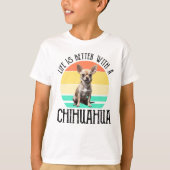 Het leven is beter met een Chihuahua T-shirt (Voorkant)