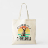 Het leven is beter met een Chihuahua Tote Bag (Achterkant)