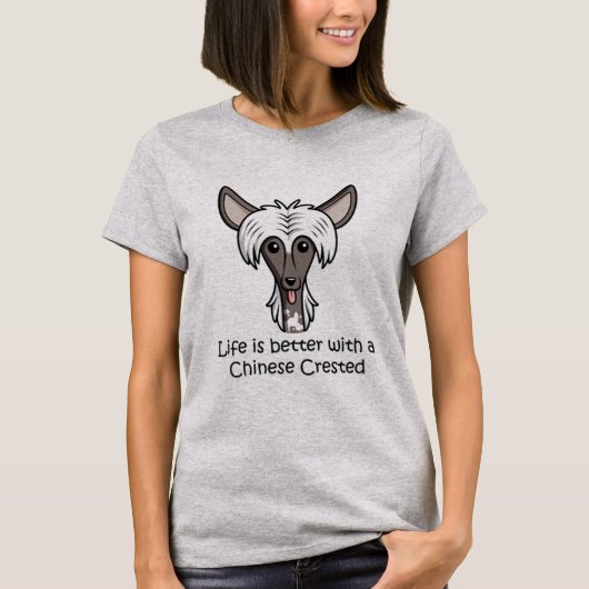 Het leven is beter met een Chinese Crested T-shirt (Voorkant)