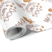 Het leven is beter met een citaat van Dog grappige Cadeaupapier (Rol Hoek)